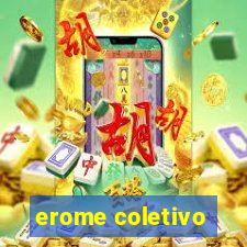 erome coletivo